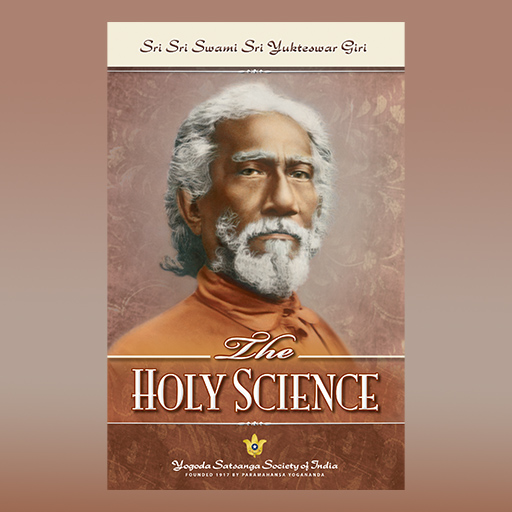 The Holy Science - Scripture written by Swami Sri Yukteswarji