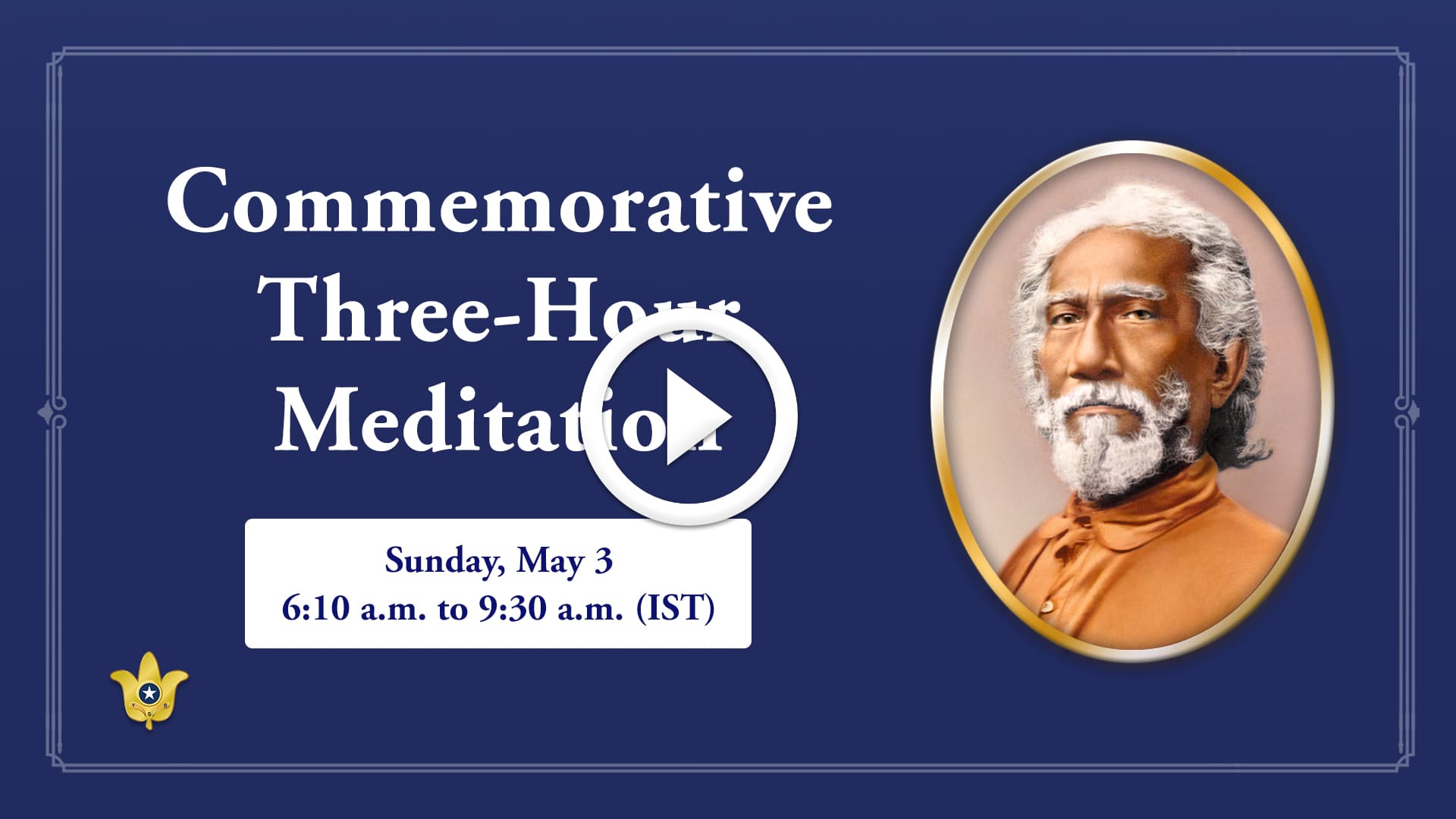 YSS ODK Swami Sri Yukteswar Commemorative Three-hour Meditation — May 3, 2026