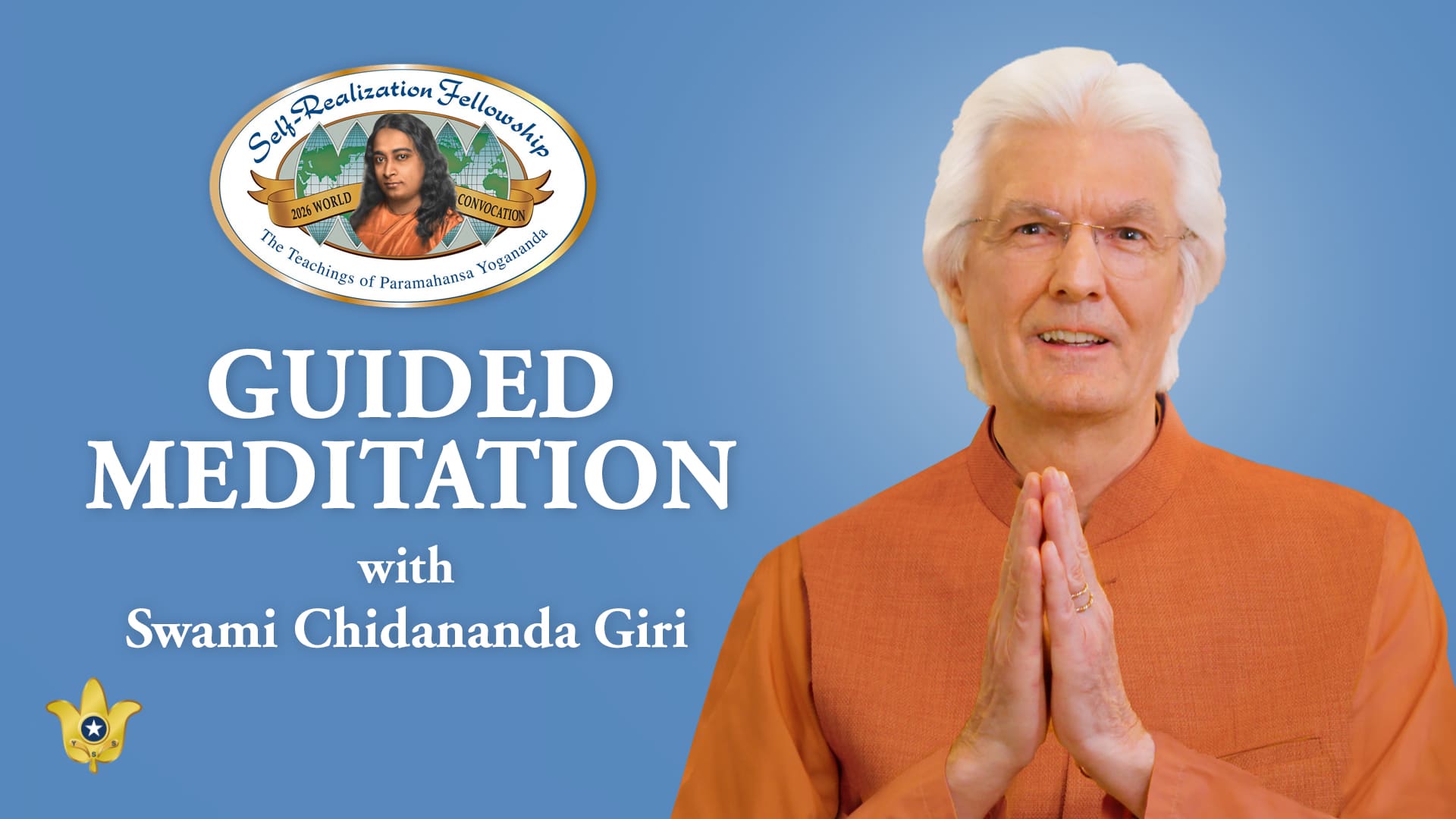 Three-Hour Meditation with Swami Chidananda Giri — 2026 SRF World Convocation