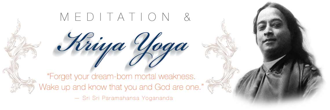 Meditation & Kriya Yoga by Paramahansa Yogananda